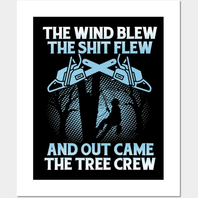 Arborist storm wind blew out came lumberjack logge Wall Art by Tianna Bahringer